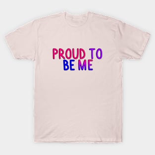Proud To Be Me (Bi Flag) T-Shirt